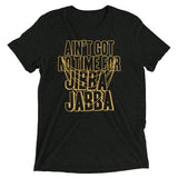 Jibba Jabba Men's Tri-Blend Tee