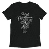 High Maintenance Men's Tri-Blend Tee
