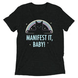 Manifest It, Baby! Men's Tri-Blend Tee