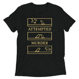 Attempted Murder Men's Tri-Blend Tee