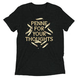Penne For Your Thoughts Men's Tri-Blend Tee