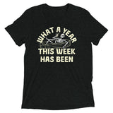 What A Year This Week Has Been Men's Tri-Blend Tee