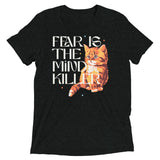 Fear Is The Mind Killer Cat Men's Tri-Blend Tee