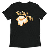 Beign Yay! Men's Tri-Blend Tee