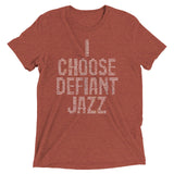 I Choose Defiant Jazz Men's Tri-Blend Tee