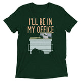 I'll Be In My Office Men's Tri-Blend Tee