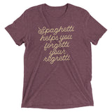 Spaghetti Helps You Forgetti Your Regretti Men's Tri-Blend Tee