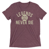 Legends Never Die Men's Tri-Blend Tee