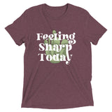 Feeling Sharp Today Men's Tri-Blend Tee