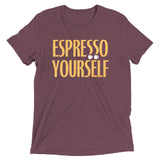 Espresso Yourself Men's Tri-Blend Tee