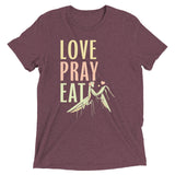 Love Pray Eat Men's Tri-Blend Tee