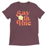 Say La Brie Men's Tri-Blend Tee