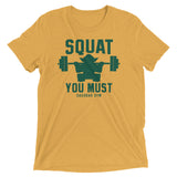Squat You Must Men's Tri-Blend Tee