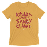 Kidnap The Sandy Claws Men's Tri-Blend Tee