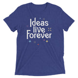 Ideas Live Forever Men's Tri-Blend Tee