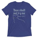 Thou Shalt Not Try Me Men's Tri-Blend Tee