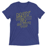 May The 4th Be With You Men's Tri-Blend Tee