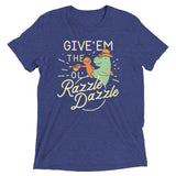 Give'em The Ol' Razzle Dazzle Men's Tri-Blend Tee