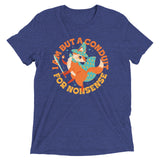 I Am But A Conduit For Nonsense Men's Tri-Blend Tee