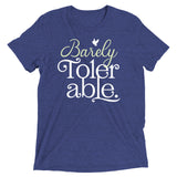 Barely Tolerable Men's Tri-Blend Tee