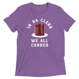 In Da Clerb We All Canned Men's Tri-Blend Tee