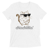 Chinchillin Men's Tri-Blend Tee