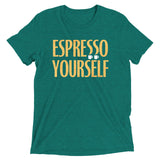 Espresso Yourself Men's Tri-Blend Tee