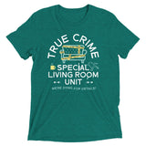 True Crime Special Living Room Unit Men's Tri-Blend Tee