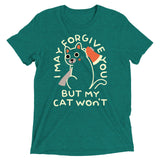 I May Forgive You But My Cat Won't Men's Tri-Blend Tee