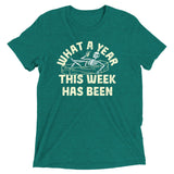 What A Year This Week Has Been Men's Tri-Blend Tee