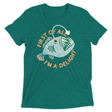 First Of All I'm A Delight Men's Tri-Blend Tee