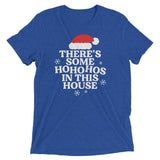 There's Some Ho Ho Hos In This House Men's Tri-Blend Tee