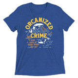 Orcanized Crime Men's Tri-Blend Tee