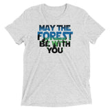 May The Forest Be With You Men's Tri-Blend Tee