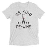 Be Kind, Please Re-Wine Men's Tri-Blend Tee