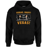 Vegas, Baby! Vegas! - Unisex Hoodie