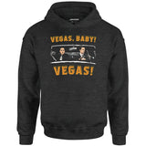 Vegas, Baby! Vegas! - Unisex Hoodie