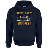 Vegas, Baby! Vegas! - Unisex Hoodie