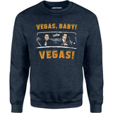 Vegas, Baby! Vegas! - Unisex Sweatshirt