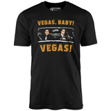 Vegas, Baby! Vegas! - Unisex T-Shirt