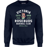 Victoria Rosebuds - Texas - Vintage Defunct Baseball Teams - Unisex Sweatshirt