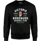 Victoria Rosebuds - Texas - Vintage Defunct Baseball Teams - Unisex Sweatshirt