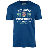 Victoria Rosebuds - Texas - Vintage Defunct Baseball Teams - Unisex T-Shirt