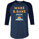 Wake & Bake - 3/4 Sleeve Raglan T-Shirt