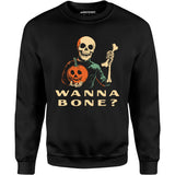 Wanna Bone? - Unisex Sweatshirt