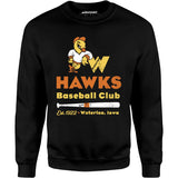 Waterloo Hawks - Iowa - Vintage Defunct Baseball Teams - Unisex Sweatshirt
