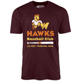 Waterloo Hawks - Iowa - Vintage Defunct Baseball Teams - Unisex T-Shirt