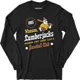 Wausau Lumberjacks - Wisconsin - Vintage Defunct Baseball Teams - Long Sleeve T-Shirt