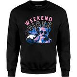 Weekend Vibes - Unisex Sweatshirt