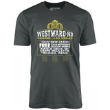 Westward Ho Hotel & Casino - Vintage Las Vegas - Unisex T-Shirt
